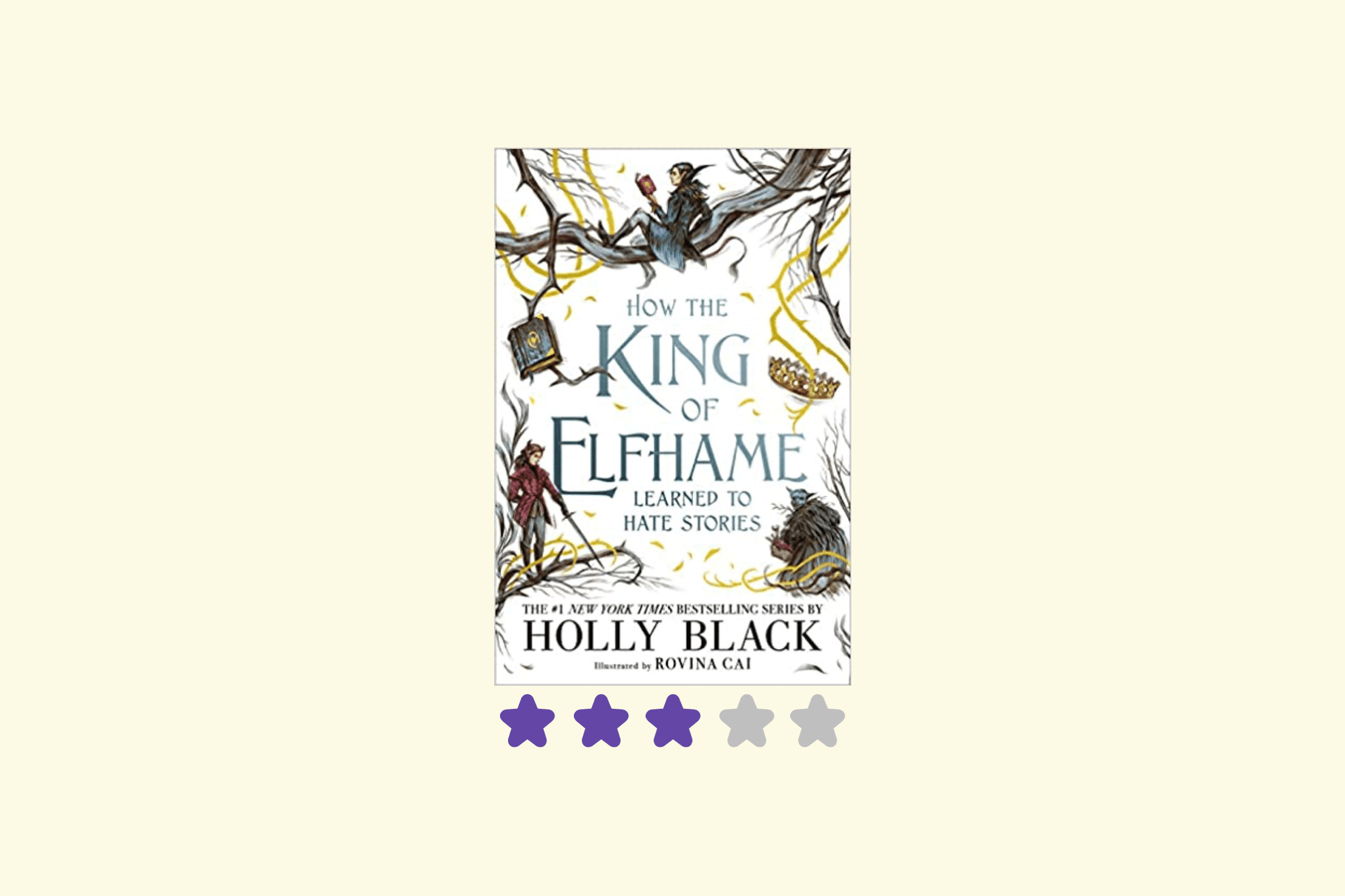 How the King of Elfhame Learned to Hate Stories by Holly Black