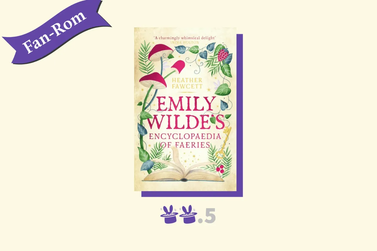 Emily Wilde’s Encyclopaedia of Faeries