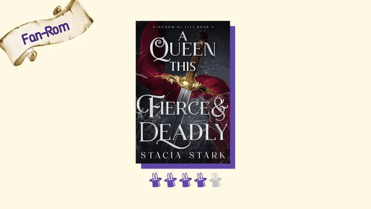 A Queen This Fierce & Deadly