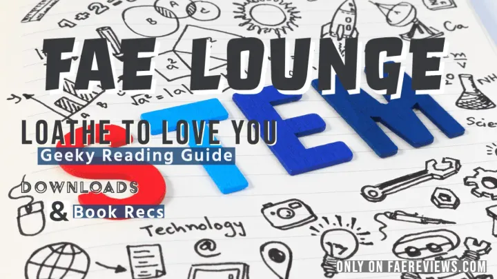 Geeky STEM Reading Guide for "Loathe to Love You"
